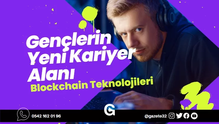 Gençlerin Yeni Kariyer Alanı: Blockchain Teknolojileri